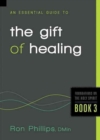 An Essential Guide to the Gift of Healing - Book