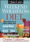 The Juice Lady's Weekend Weight-Loss Diet - Book