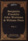 The Autobiography of Benjamin Franklin; The Journal of John Woolman; Fruits of Solitude by William Penn : The Five Foot Shelf of Classics, Vol. I (in 5 - Book