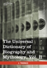 The Universal Dictionary of Biography and Mythology, Vol. II (in Four Volumes) : Clu-Hys - Book