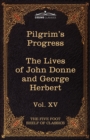 The Pilgrim's Progress & the Lives of Donne and Herbert : The Five Foot Shelf of Classics, Vol. XV (in 51 Volumes) - Book