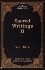 Sacred Writings II : Christian, Buddhist, Hindu, Mohammedan: The Five Foot Shelf of Classics, Vol. XLV (in 51 Volumes) - Book