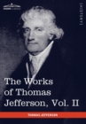 The Works of Thomas Jefferson, Vol. II (in 12 Volumes) : Correspondence 1771 - 1779, the Summary View, and the Declaration of Independence - Book