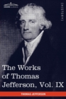 The Works of Thomas Jefferson, Vol. IX (in 12 Volumes) : 1799-1803 - Book