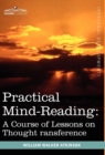 Practical Mind-Reading : A Course of Lessons on Thought Transference - Book