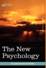 The New Psychology : Its Message, Principles and Practice - Book