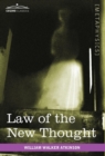 Law of the New Thought : A Study of Fundamental Principles and Their Application - Book