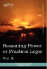 Personal Power Books (in 12 Volumes), Vol. X : Reasoning Power or Practical Logic - Book