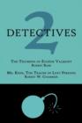 2 Detectives : The Triumphs of Eugene Valmont / Mr. Keen, the Tracer of Lost Persons - Book