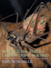 Breeding the World's Largest Living Arachnid : Amblypygid (Whipspider) Biology, Natural History, and Captive Husbandry - Book