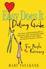 Easy Does It Dating Guide : For People in Recovery - eBook