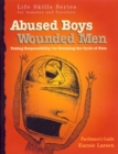 Abused Boys Wounded Men Facilitator's Guide : with Earnie Larsen - Book