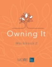 My Ongoing Recovery Experience (MORE): Owning It: Workbook 2 - Book