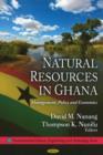 Natural Resources in Ghana : Mangement, Policy & Economics - Book