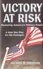 Victory at Risk : Restoring America's Military Power: A New War Plan for the Pentagon - eBook