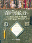 Collaborative Art Journals and Shared Visions in Mixed Media - eBook