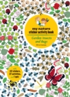 Garden Insects and Bugs : My Nature Sticker Activity Book - Book
