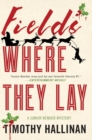 Fields Where They Lay : A Junior Bender Mystery - Book