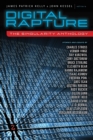 Digital Rapture : The Singularity Anthology - Book