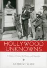 Hollywood Unknowns : A History of Extras, Bit Players, and Stand-Ins - Book