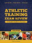 Athletic Training Exam Review : A Student Guide to Success - Book