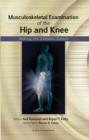 Musculoskeletal Examination of the Hip and Knee : Making the Complex Simple - eBook