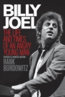 Billy Joel : The Life and Times of an Angry Young Man - Book