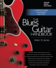 The Blues Guitar Handbook : A Complete Course in Techniques and Styles - Book
