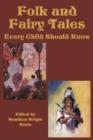 Folk and Fairy Tales Every Child Should Know - Book
