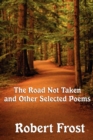 The Road Not Taken and Other Selected Poems - Book