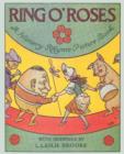 Ring O' Roses, a Nursery Rhyme Picture Book - Book