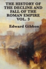 The History of the Decline and Fall of the Roman Empire Vol. 3 - Book