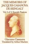 The Memoirs of Jacques Casanova de Seingalt Vol. 6 Spanish Passions - Book