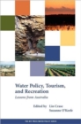 Water Policy, Tourism, and Recreation : Lessons from Australia - Book