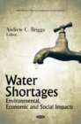 Water Shortages : Environmental, Economic & Social Impacts - Book