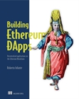 Building Ethereum Dapps : Decentralized Applications on the Ethereum Blockchain - Book