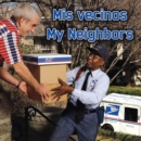 Mis vecinos : My Neighbors - eBook