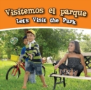 Visitemos el parque : Let's Visit The Park - eBook