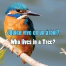 Quien vive en un arbol? : Who Lives In A Tree? - eBook