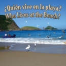 Quien vive en la playa? : Who Lives At The Beach? - eBook