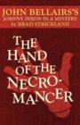 The Hand of the Necromancer (a Johnny Dixon Mystery : Book Ten) - Book