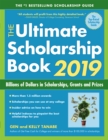 The Ultimate Scholarship Book 2019 : Billions of Dollars in Scholarships, Grants and Prizes - Book