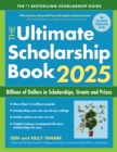 The Ultimate Scholarship Book 2025 : Billions of Dollars in Scholarships, Grants and Prizes - Book