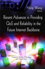 Recent Advances in Providing QoS & Reliability in the Future Internet Backbone - Book