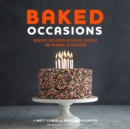 Baked Occasions : Desserts for Leisure Activities, Holidays, and Informal Celebrations - Book