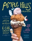 Ample Hills Creamery : Secrets and Stories from Brooklyn's Favorite Ice Cream Shop - Book