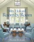 Mrs. Howard, Room by Room : The Essentials of Decorating with Southern Style - Book