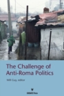 The Challenge of Anti-Roma Politices - Book