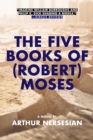 The Five Books of (Robert) Moses - eBook