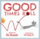 Good Times Roll : A Children's Picture Book - eBook
